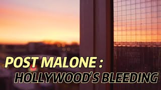 POST MALONE : HOLLYWOOD'S BLEEDING