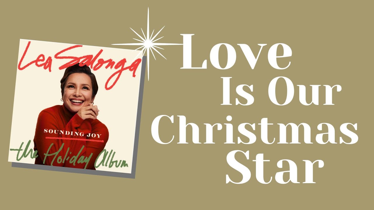 Lea Salonga Love Is Our Christmas Star (from Sounding Joy the