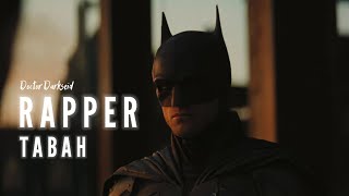 Batman | Rapper Tabah (Edit)