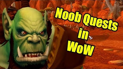 Noob Quests in World of Warcraft (WoW Machinima) by Wowcrendor | WoWcrendor