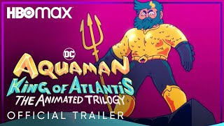 Aquaman: King of Atlantis | Official Trailer | HBO Max