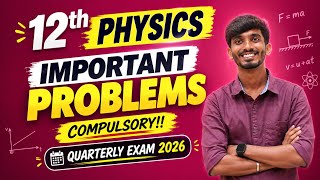 12th Physics Important Problems|Compulsory Problems🔥|Quarterly Exam 2026|TN Class 12|Physics!