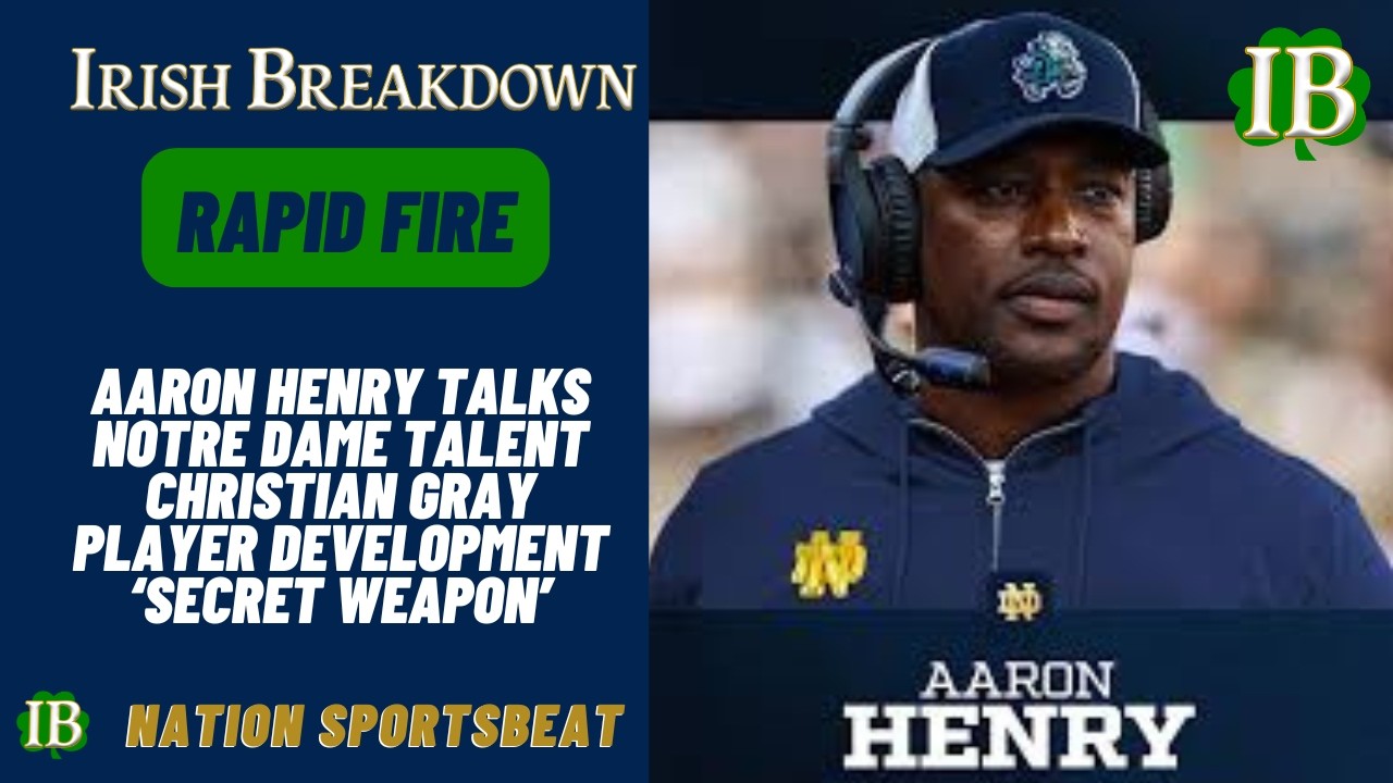 Rapid Fire: Aaron Henry Talks Notre Dame Talent, Christian Gray At Nickel, Secret Weapon