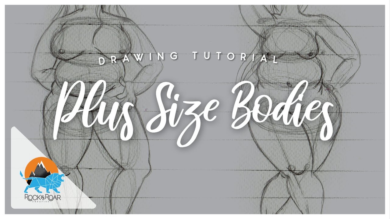 Drawing Plus Sized Bodies