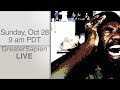 Greatersapien live sunday 1028 9am pdt