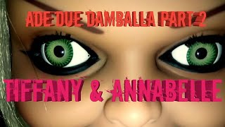 Ade Due Damballa Part 2 Tiffany And Annabelle
