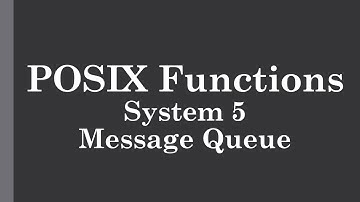 POSIX Functions | System 5 - Message Queue - 1 | msgget | msgsnd | msgrcv