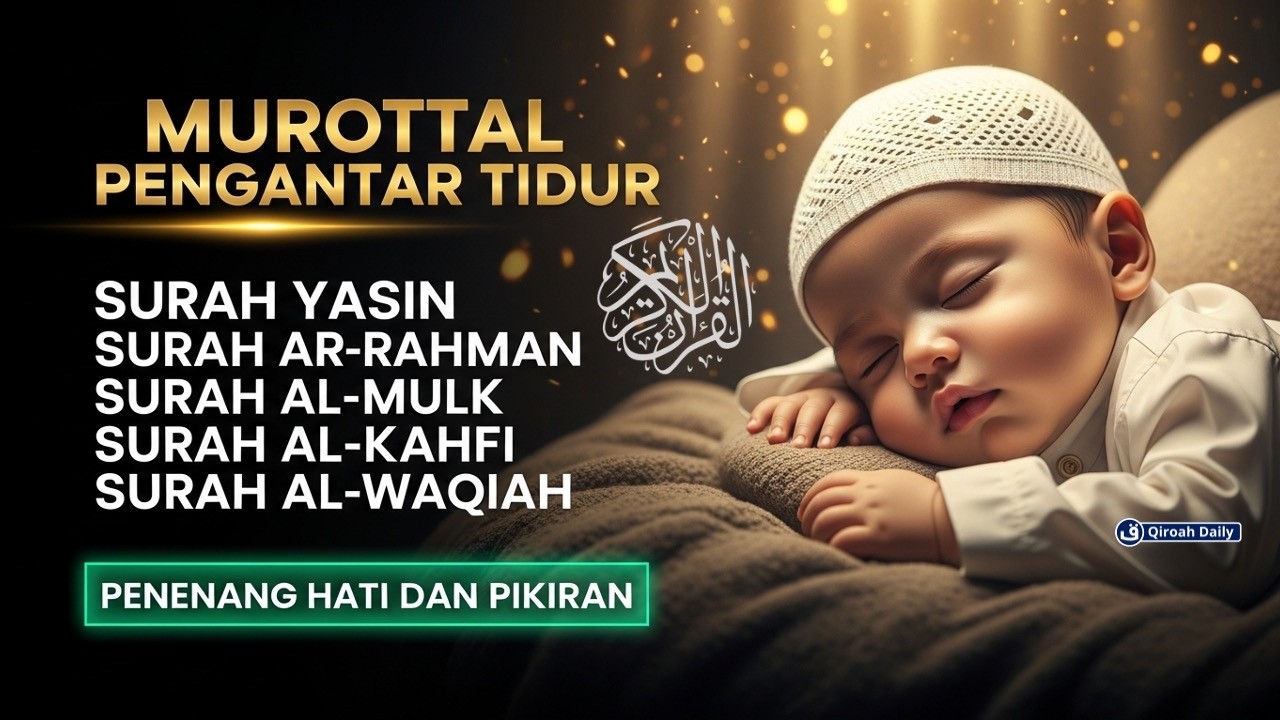 BACAAN MERDU SURAH YASIN, ARRAHMAN, ALMULK, ALKAHFI, ALWAQIAH | AL-QURAN PENGANTAR TIDUR MENENANGKAN
