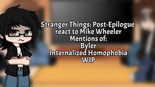Celebrity Stranger Things: Post-Epilogue react to Mike Wheeler. || Byler || WIP Wealth