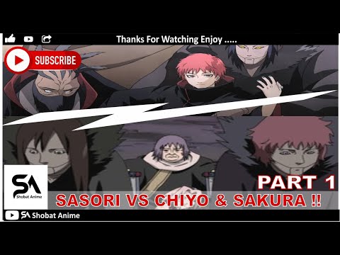 SASORI VS CHIYO & SAKURA FULL FIGHT SUB INDO PART 1