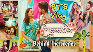 Ae Samdhin  ऐ समधिन BTS Vlog {Sashikant+Kalpita} Behind the scenes #ae_samdhin