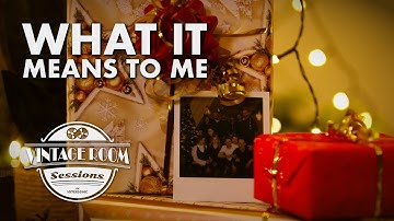 What It Means To Me - Vintage Room Session - FANNI, M.Y.R, Orange Skies, SEBi!, Zug nach Wien, Megan