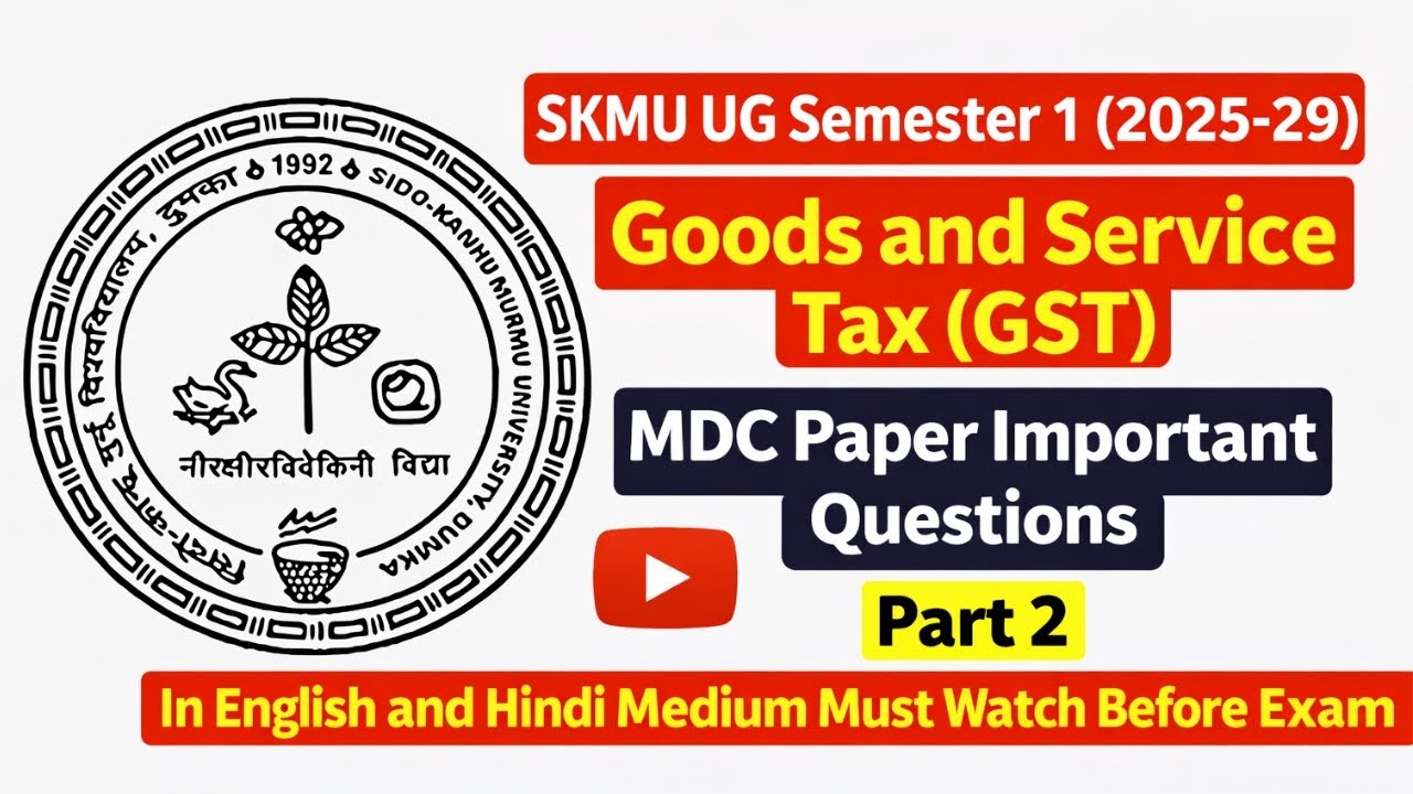 SKMU UG Semester 1 (2025-29) GST MDC Important Questions 2025 | Part 2 ...