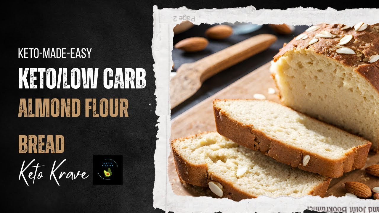 Keto/Low Carb Recipes Almond Flour Bread YouTube