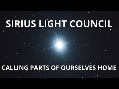 SIRIUS LIGHT COUNCIL ✨ Calling Parts of Ourselves Home 👽