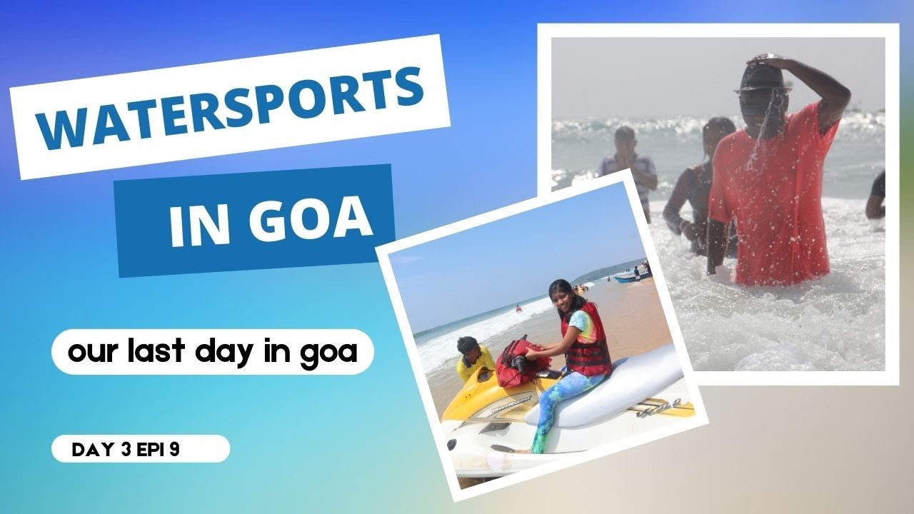 water-sports-in-goa-our-last-day-in-goa-calangute-beach-water