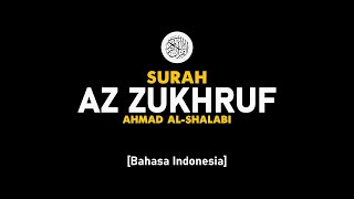Download Lagu Surah Az Zukhruf - Ahmad Al-Shalabi [ 043 ] I Bacaan Quran Merdu . MP3