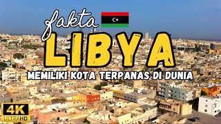 Unique Facts About Libya, Has the Hottest City in the World !! Rich Country That Has Now Become Poor