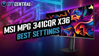 The Ultimate MSI MPG 341CQR X36 Settings Guide