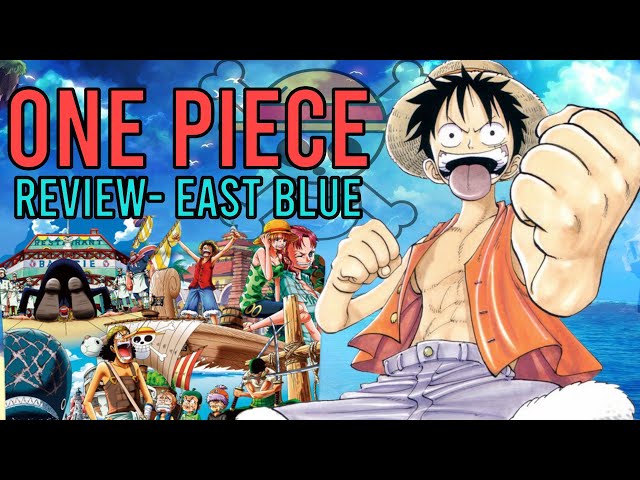 East Blue and Entering the Grand Line  10 Minute Recaps (One Piece -  Episodes 001-100) 