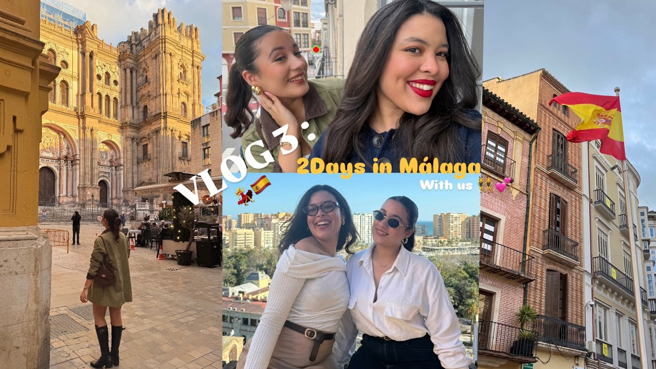 VLOG 3 : 2 DAYS IN MALAGA WITH US 🇪🇸👯‍♀️