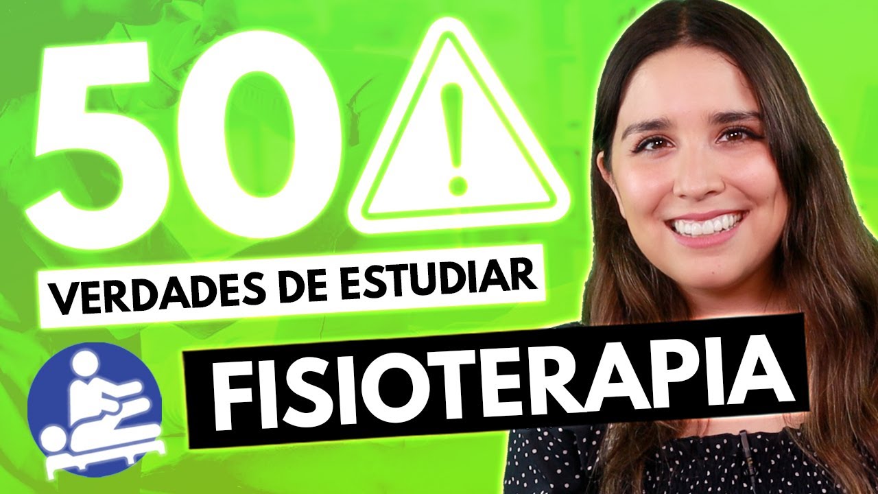 💪 50 Verdades sobre la carrera de FISIOTERAPIA ✨ Todo sobre Estudiar  Fisioterapia - YouTube