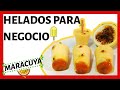 HELADOS DE MARACUYA/ PASSION FRUIT ICE CREAM /tambien hacemos helados de mani ,uva ,mora y otros