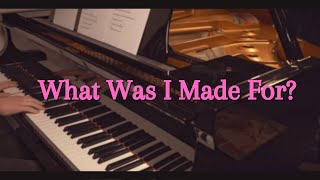 What Was I Made For? - Billie Eilish [Piano Cover]