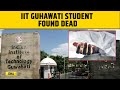 Shocking! IIT-Guwahati Student Found Dead In Hotel Room After New Year Party With Friends