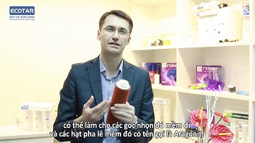 [Geyser Việt Nam] - Đại diện tập đoàn Geyser giới thiệu lõi Aragon - Máy lọc nước Ecotar model 2017