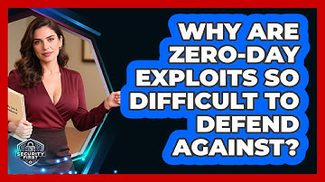 Why Are Zero-day Exploits So Difficult To Defend Against? - SecurityFirstCorp.com