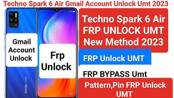 Techno Spark 6 Air Frp Unlock UMT New Method 2023 ll Techno Spark 6 Air Pattern,Pin,FRP Unlock Umt