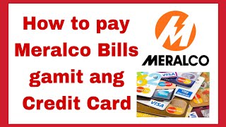 How to pay Meralco Bills gamit ang Credit Card