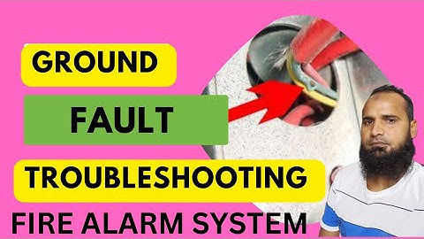 GROUND FAULT TROUBLESHOOTING | GROUND FAULT IN FIRE ALARMSYSTEM #GROUNDFAULT #earthfault #firealarm