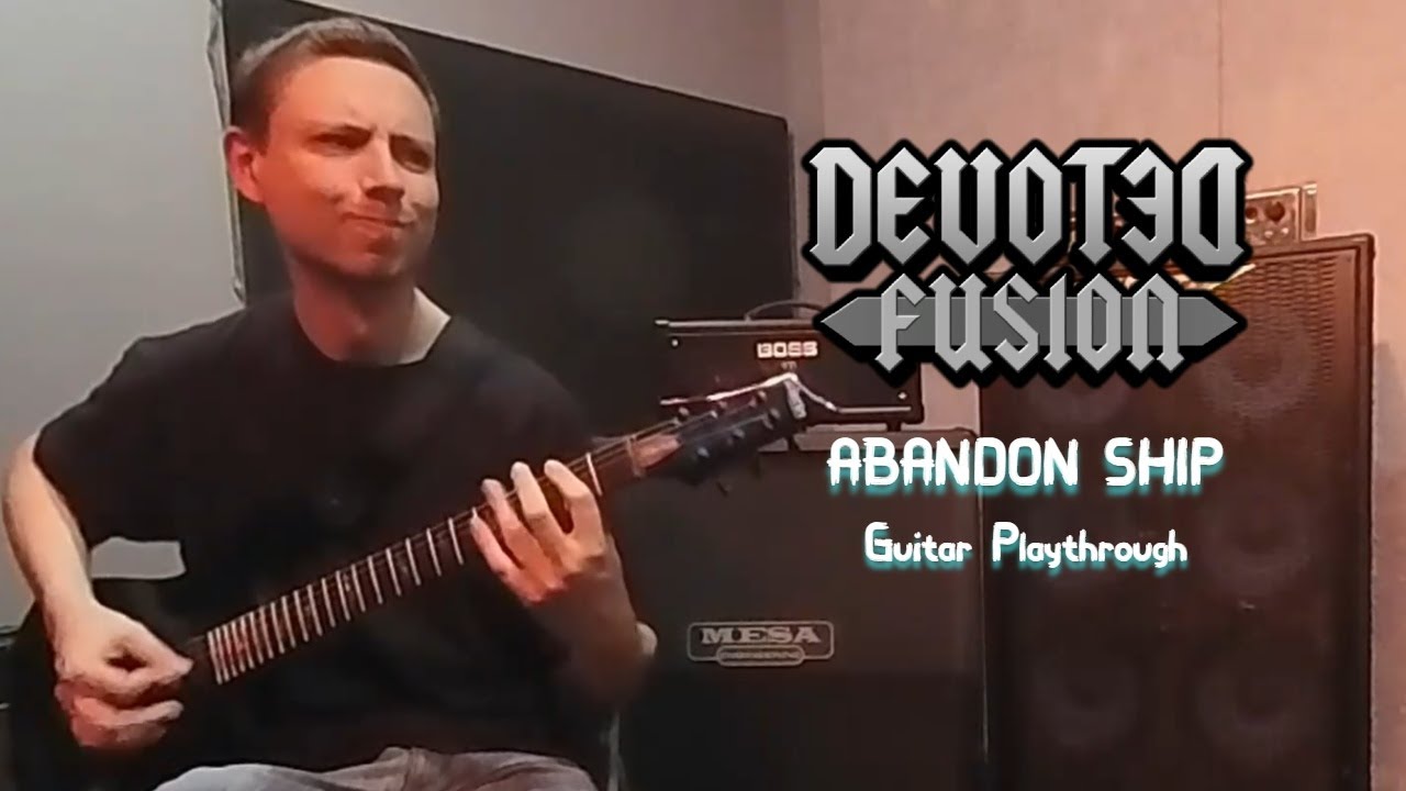 Devoted Fusion - Abandon Ship (Guitar Playthrough)