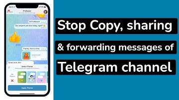 How to stop people from copy, sharing & forwarding messages from Telegram channel?