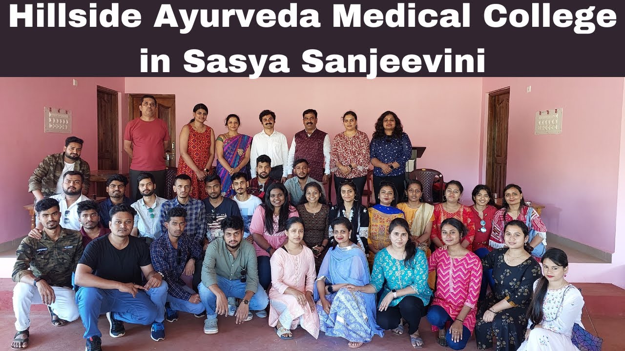 Hillside Ayurveda Medical College in Sasya Sanjeevini YouTube