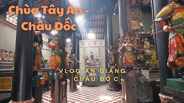 Chùa Tây An - Ngôi Cổ Tự đẹp và linh thiêng bậc nhất Châu Đốc,An Giang.