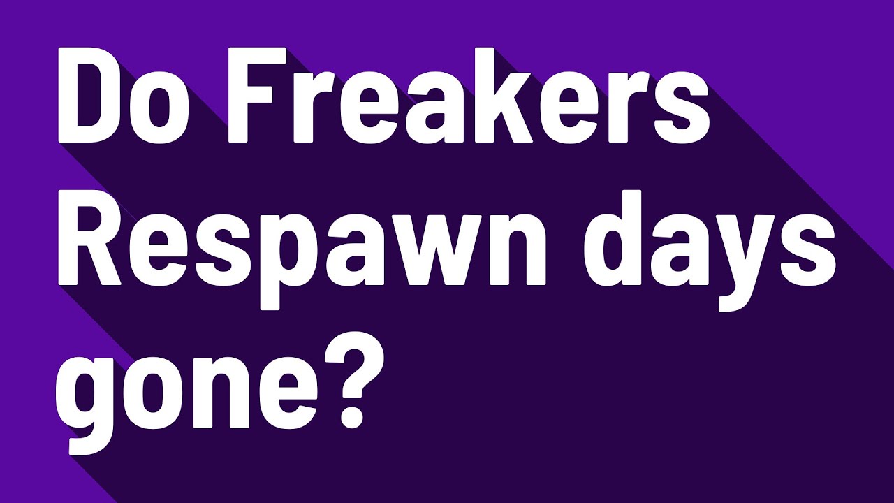 Do Freakers Respawn days gone? YouTube