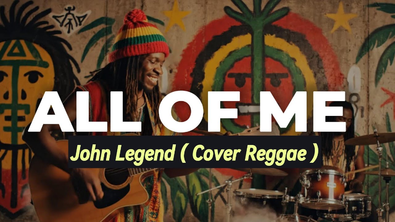 John Legend - All of Me ( Reggae Cover )