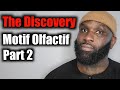 The Discovery: First Impression of Motif Olfactif. part 2.