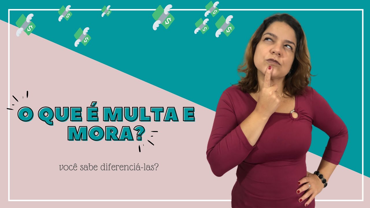 O que é multa e mora? Você sabe diferenciá-las? - YouTube