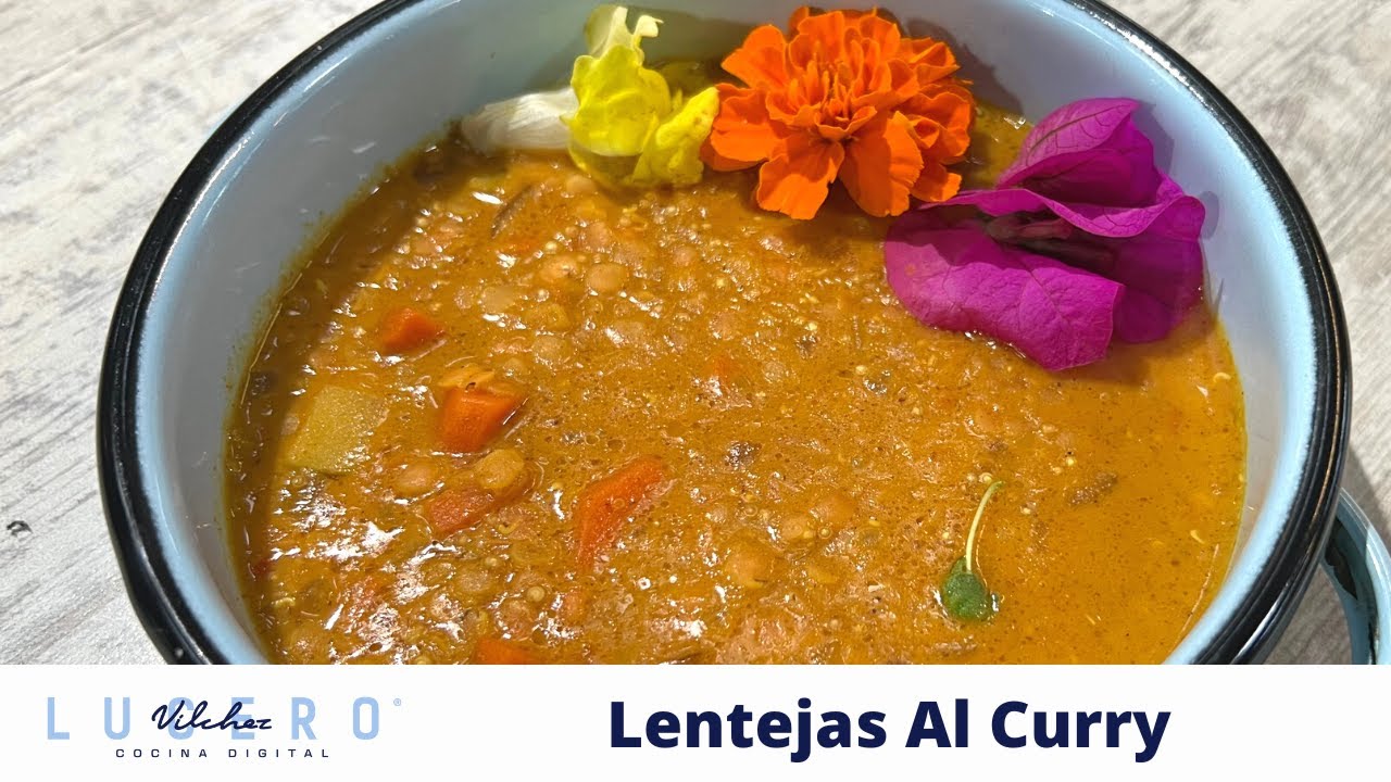 Lentejas Al Curry - Lucero Vílchez Cocina