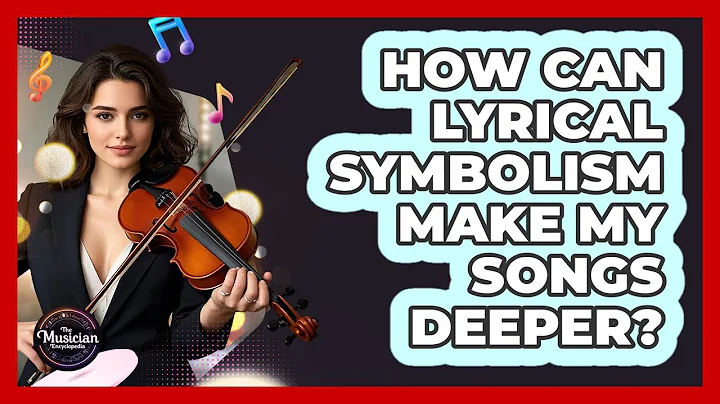 How Can Lyrical Symbolism Make My Songs Deeper? - The Musician Encyclopedia