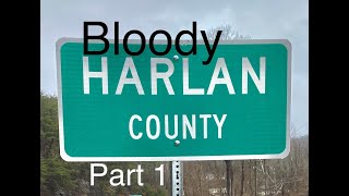 Bloody Harlan, Kentucky Part 1