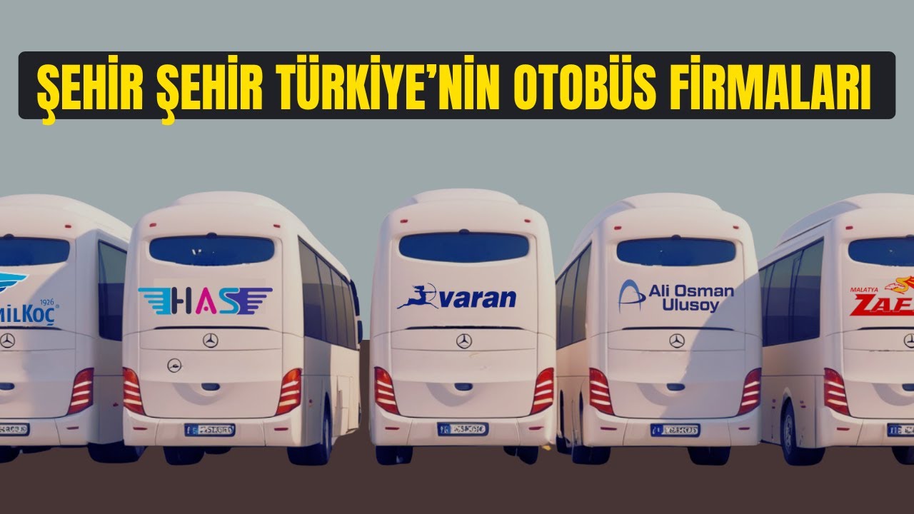 Türkiye'nin En Eski ve En Güvenilir Otobüs Firmaları!