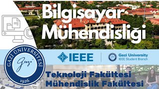 Gazi Üniversitesi Bilgisayar Mühendisliği Tanıtımı - Bölüm, dersler, imkanlar