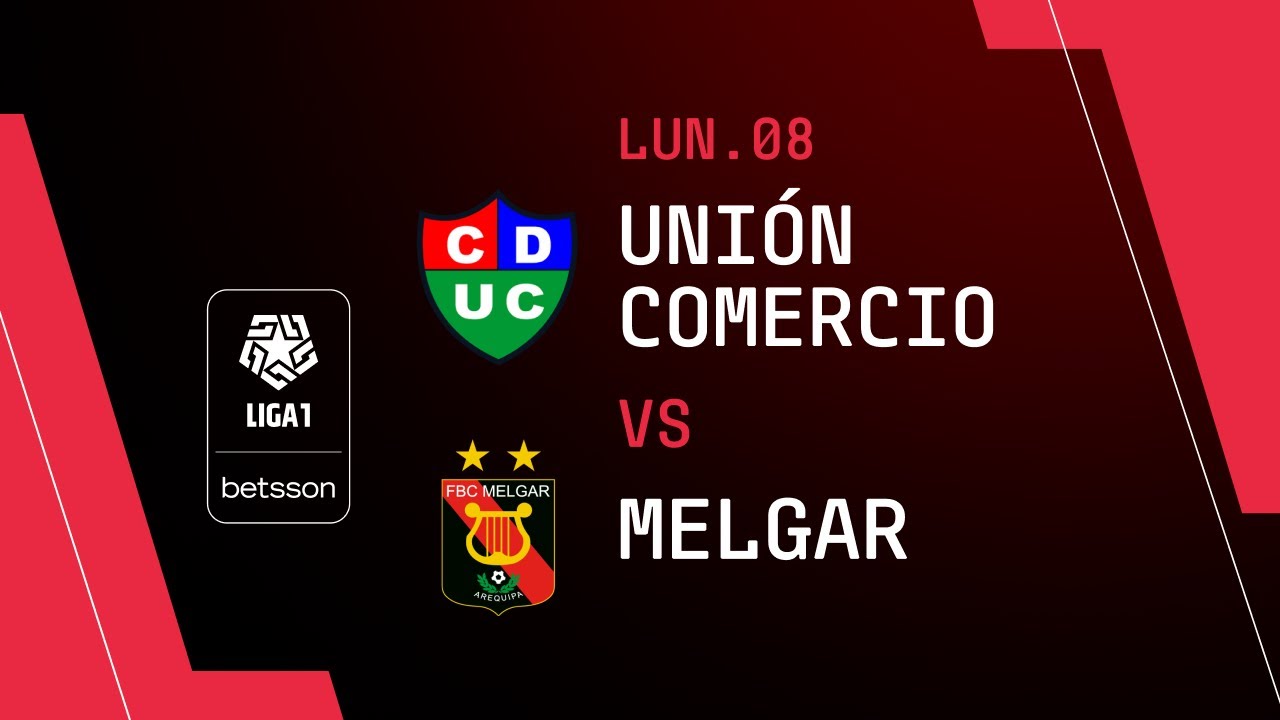 Unión comercio - melgar