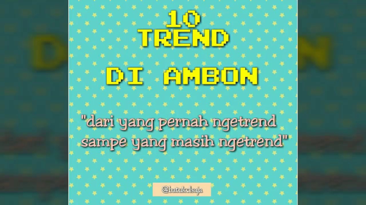 10 Trend Di Ambon Tahun 2016 Youtube