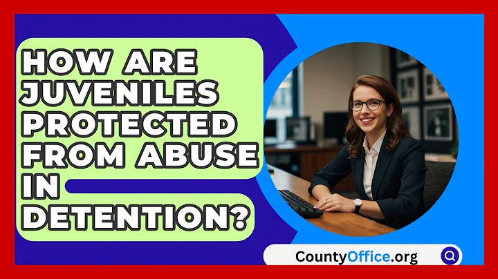 How Are Juveniles Protected From Abuse In Detention? - CountyOffice.org